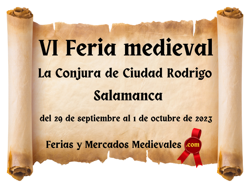 VI Feria medieval "La Conjura de Ciudad Rodrigo" (Salamanca) 2023