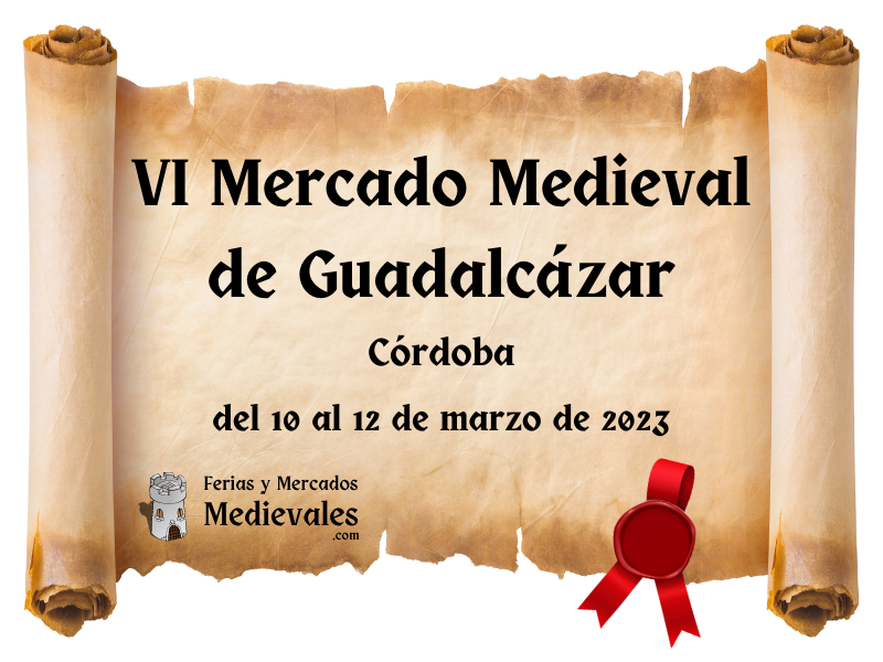 VI Mercado Medieval de Guadalcázar (Córdoba) 2023