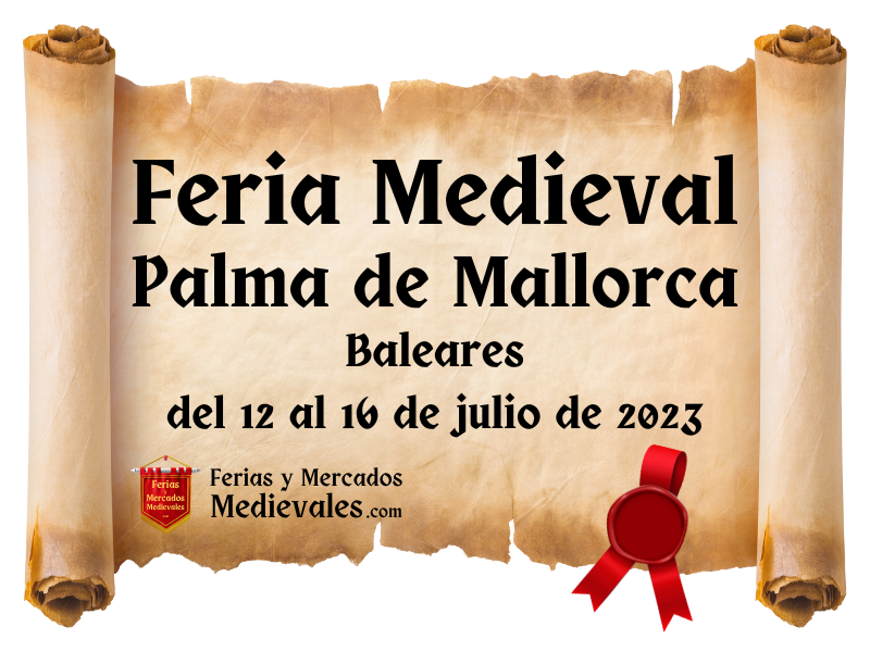 Feria Medieval de Palma de Mallorca (Baleares) Julio 2023