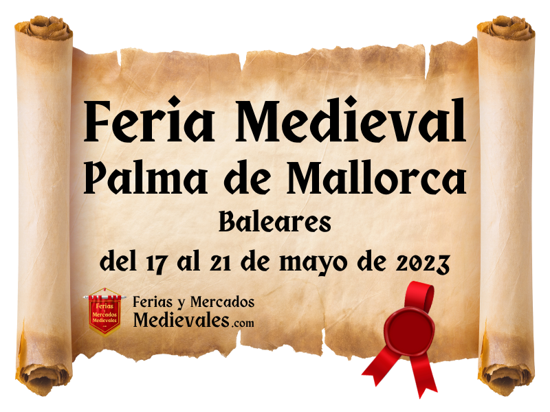 Feria Medieval de Palma de Mallorca (Baleares) Mayo 2023