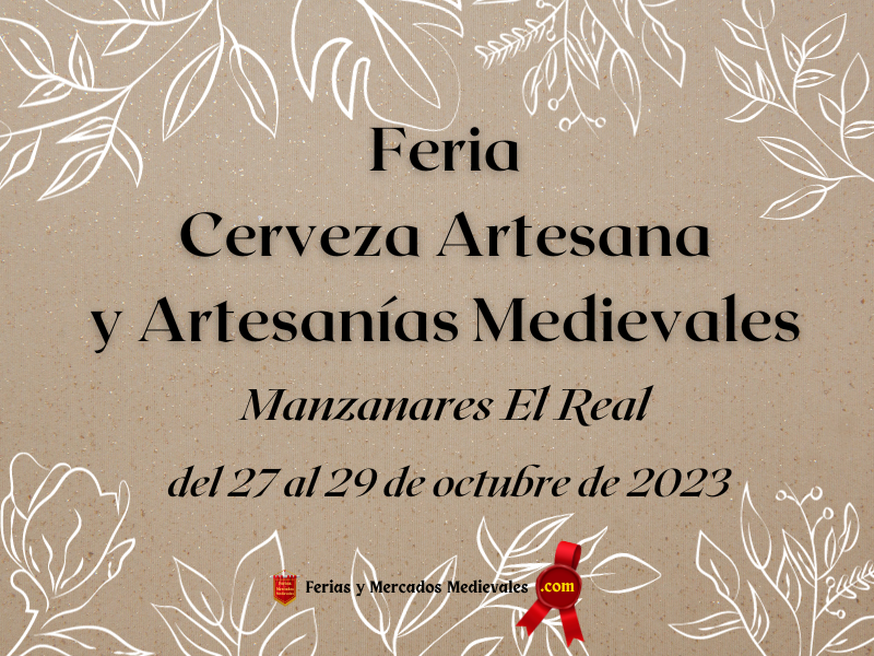 Feria Cerveza Artesana y Artesanías Medievales de Manzanares El Real (Madrid) 2023