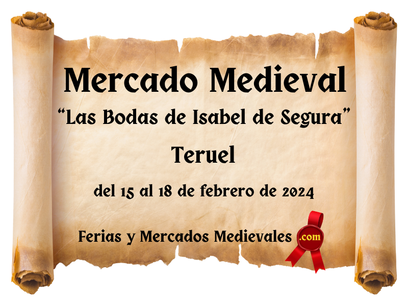 Mercado Medieval de “Las Bodas de Isabel de Segura” en Teruel 2024