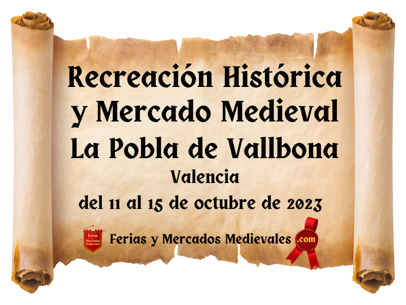 Recreación Histórica y Mercado Medieval de La Pobla de Vallbona (Valencia) 2023
