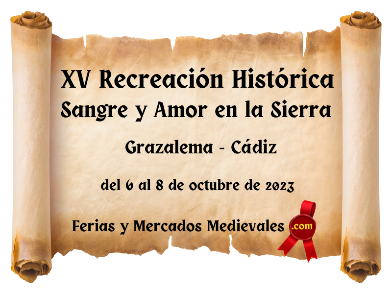 XV Recreación Histórica "Sangre y Amor en la Sierra" en Grazalema (Cádiz) 2023