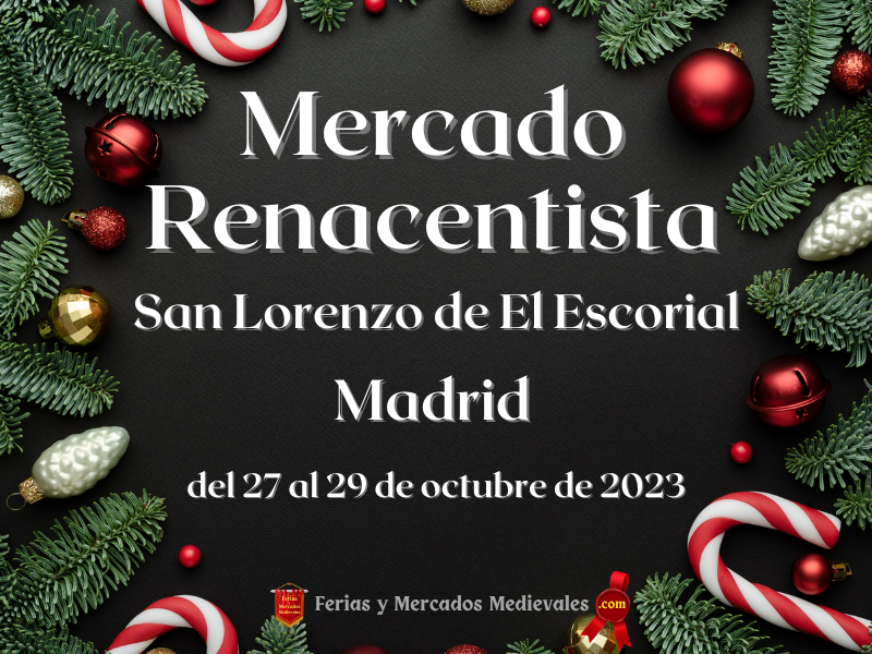 Mercado Renacentista en San Lorenzo de El Escorial (Madrid) 2023