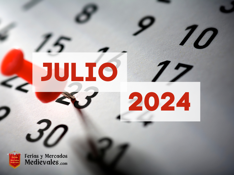 Ferias y Mercados Medievales en Julio de 2024