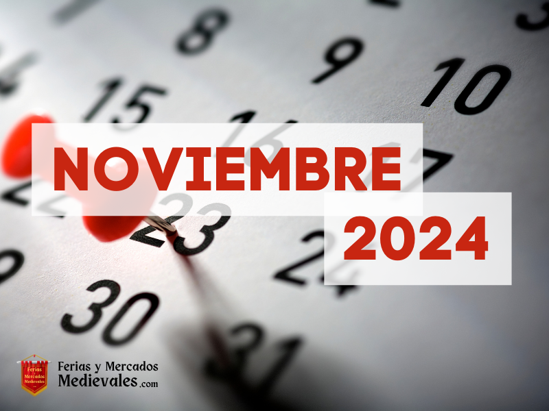 Ferias y Mercados Medievales en Noviembre de 2024