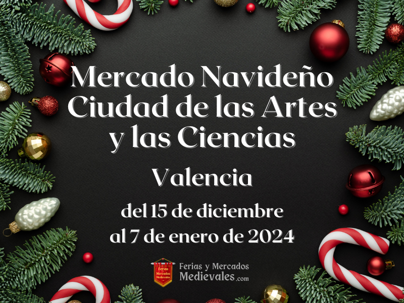 Mercado Navideño en la Ciudad de las Artes y las Ciencias (Valencia) 2023-2024