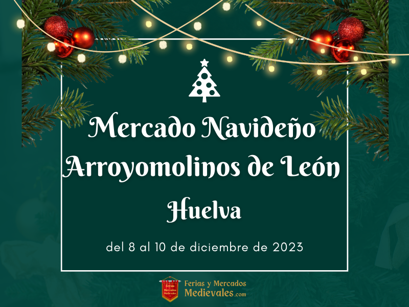 XII Mercado Navideño de Arroyomolinos de León (Huelva) 2023