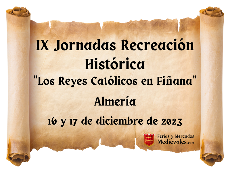 IX Jornadas Recreación Histórica "Los Reyes Católicos en Fiñana" (Almería) 2023
