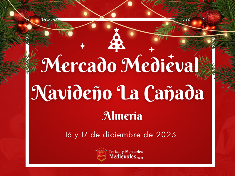 Mercado Medieval Navideño La Cañada (Almería) 2023