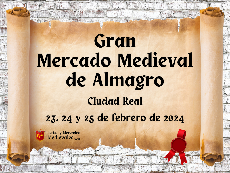 Gran Mercado Medieval de Almagro (Ciudad Real) 2024