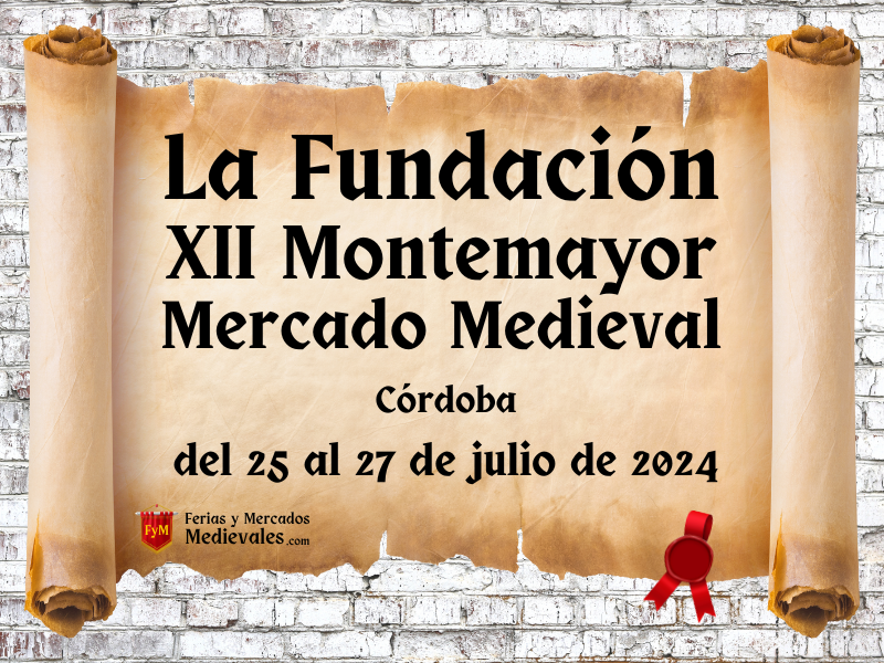 La Fundación: XII Montemayor Mercado Medieval (Córdoba) 2024