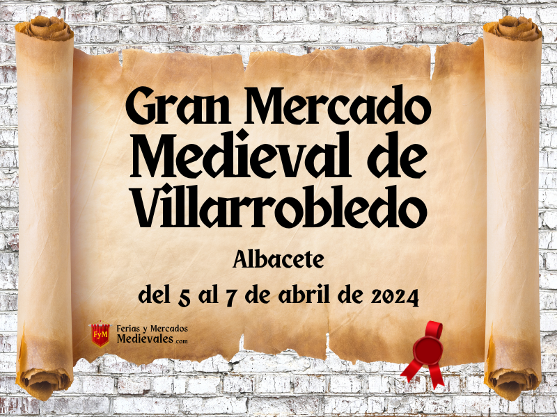 Gran Mercado Medieval de Villarrobledo (Albacete) 2024