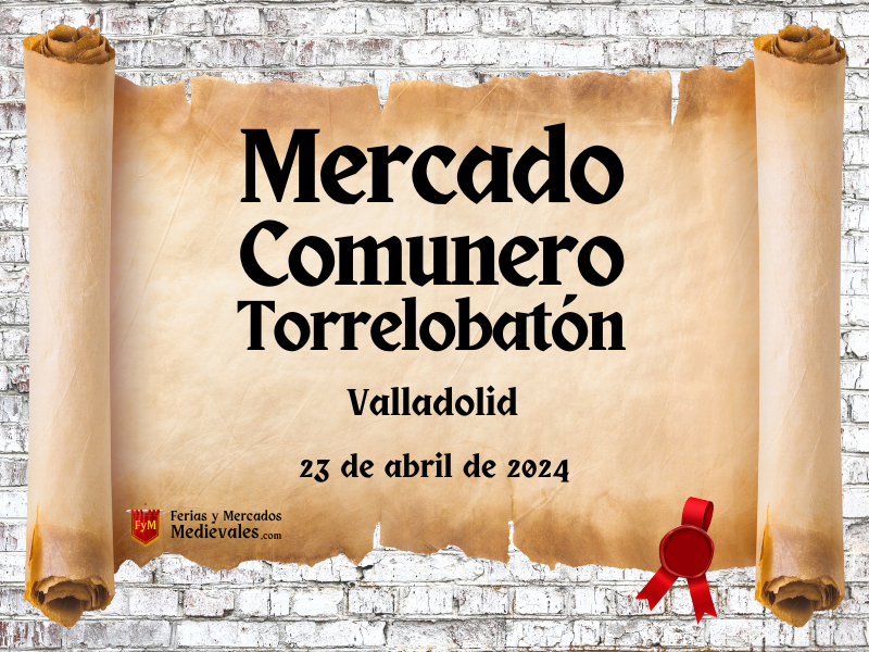 Mercado Comunero de Torrelobatón (Valladolid) 2024