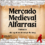 Mercado Medieval de Alfarrasí (Valencia) 2024