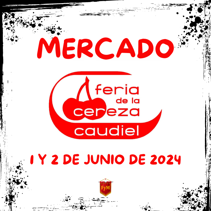 Mercado Feria de la Cereza de Caudiel (Castellón) 2024