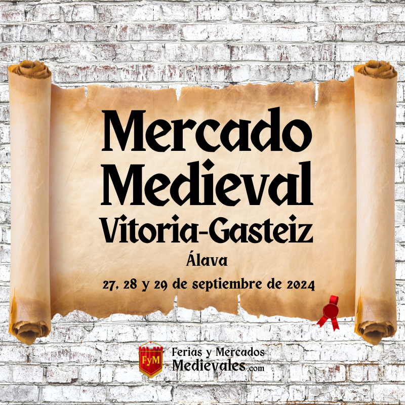Mercado Medieval de Vitoria-Gasteiz (Álava) 2024