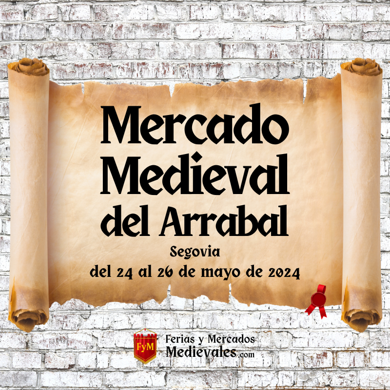 XII Mercado Medieval del Arrabal (Segovia) 2024