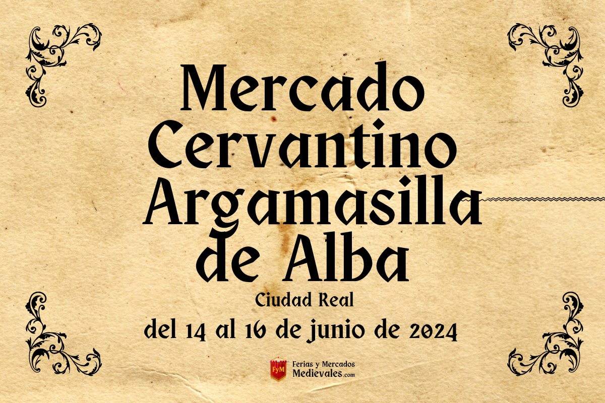 Mercado Cervantino de Argamasilla de Alba (Ciudad Real) 2024