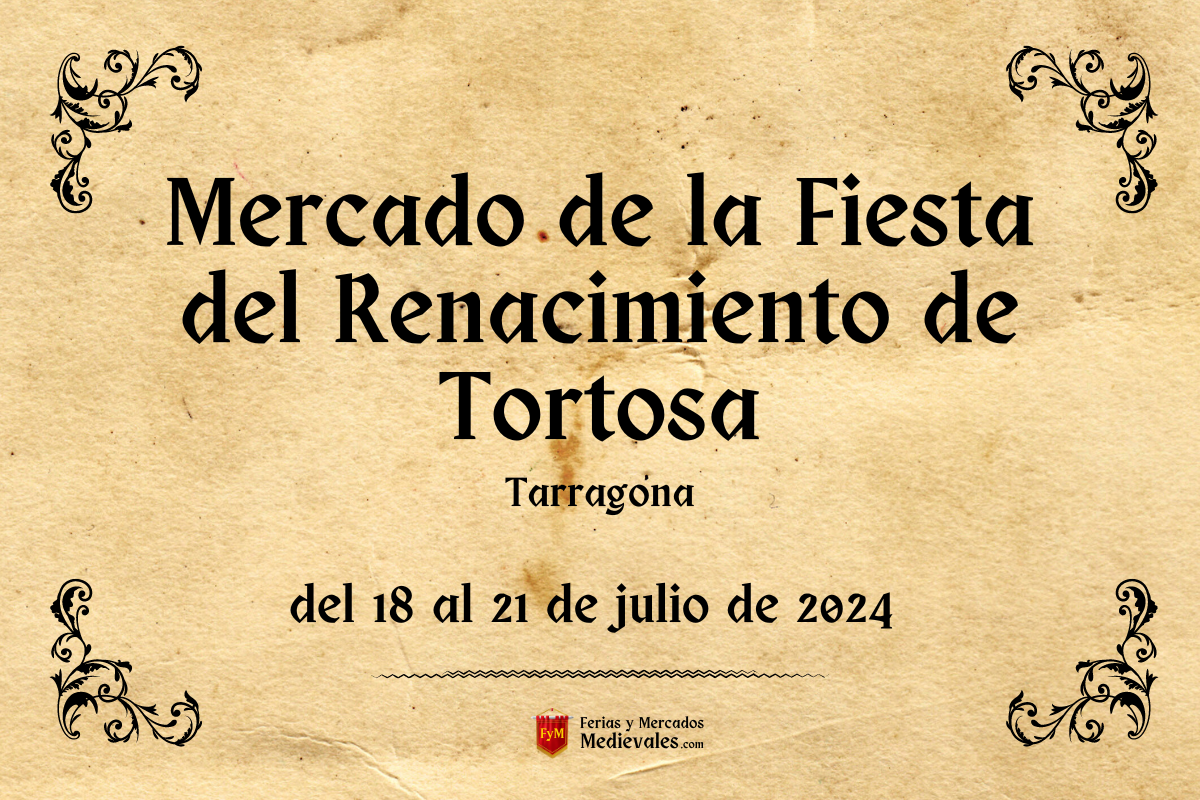 XXVII Mercado de la Fiesta del Renacimiento de Tortosa (Tarragona) 2024
