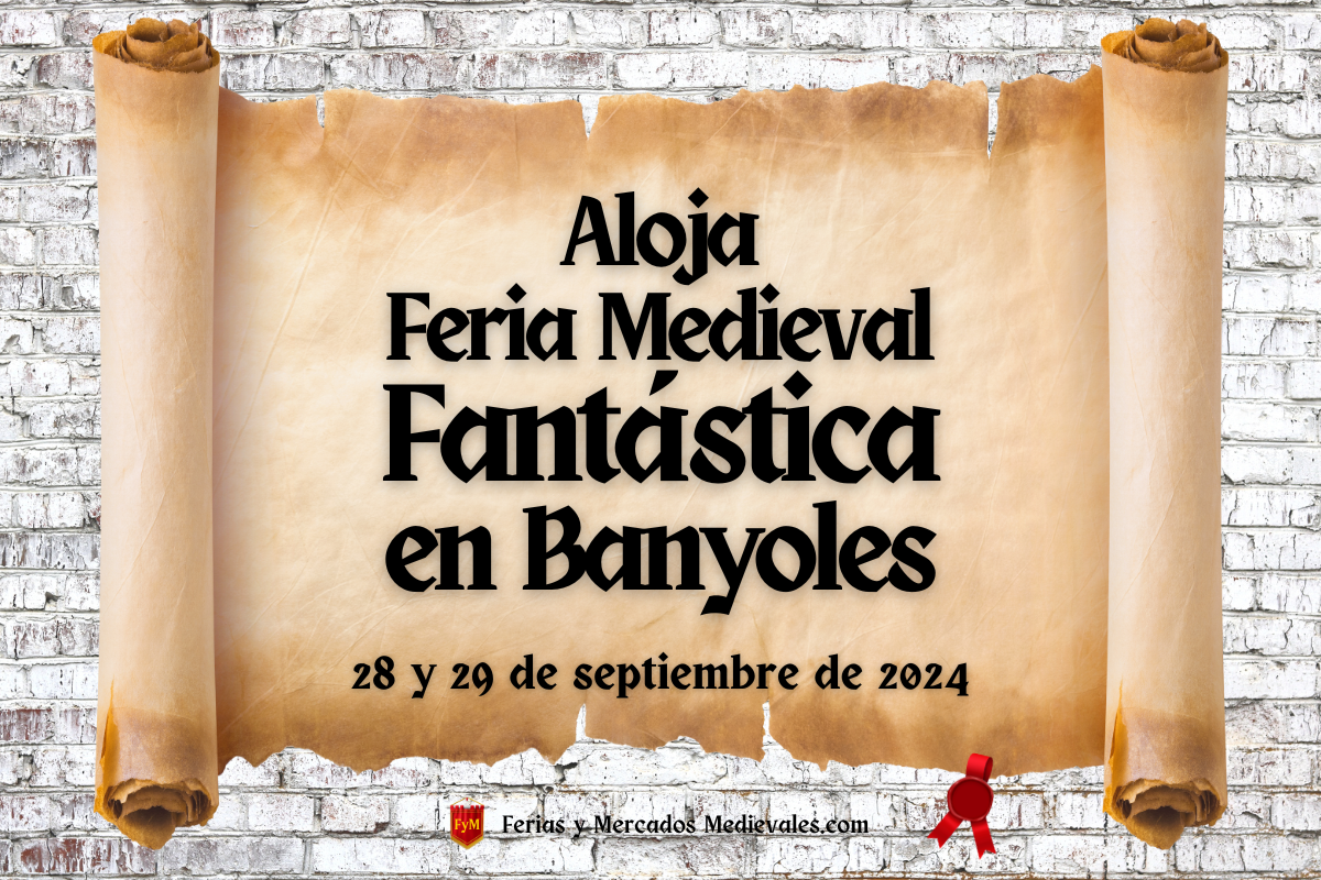 Aloja - Feria Medieval Fantástica en Banyoles (Girona) 2024