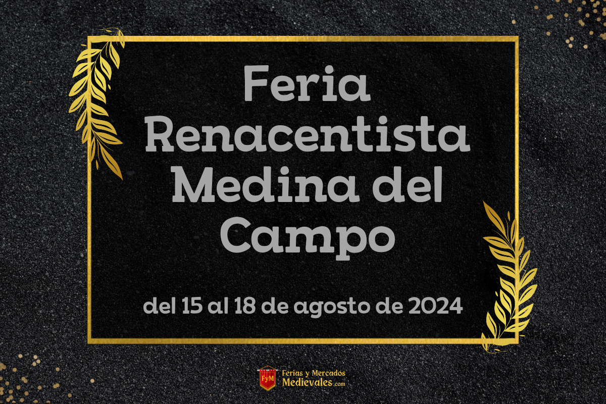 Feria Renacentista de Medina del Campo (Valladolid) 2024