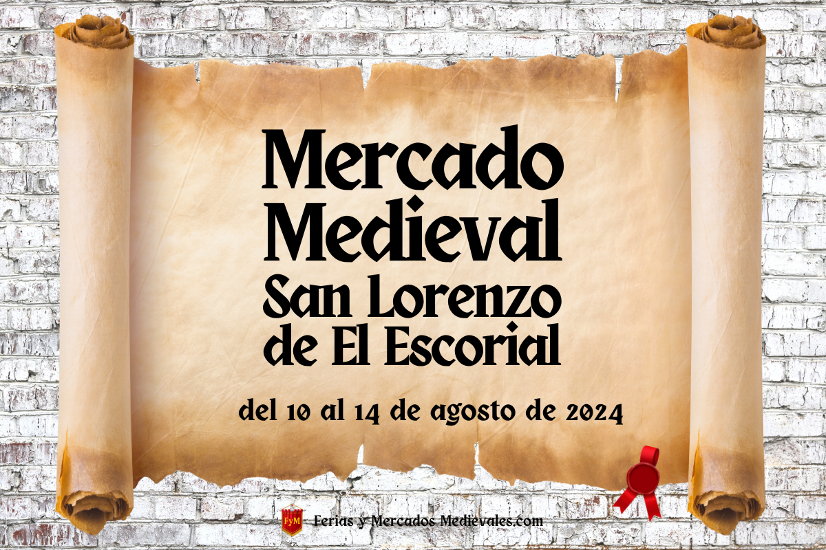 Mercado Medieval de San Lorenzo de El Escorial (Madrid) del 10 al 14 de agosto 2024
