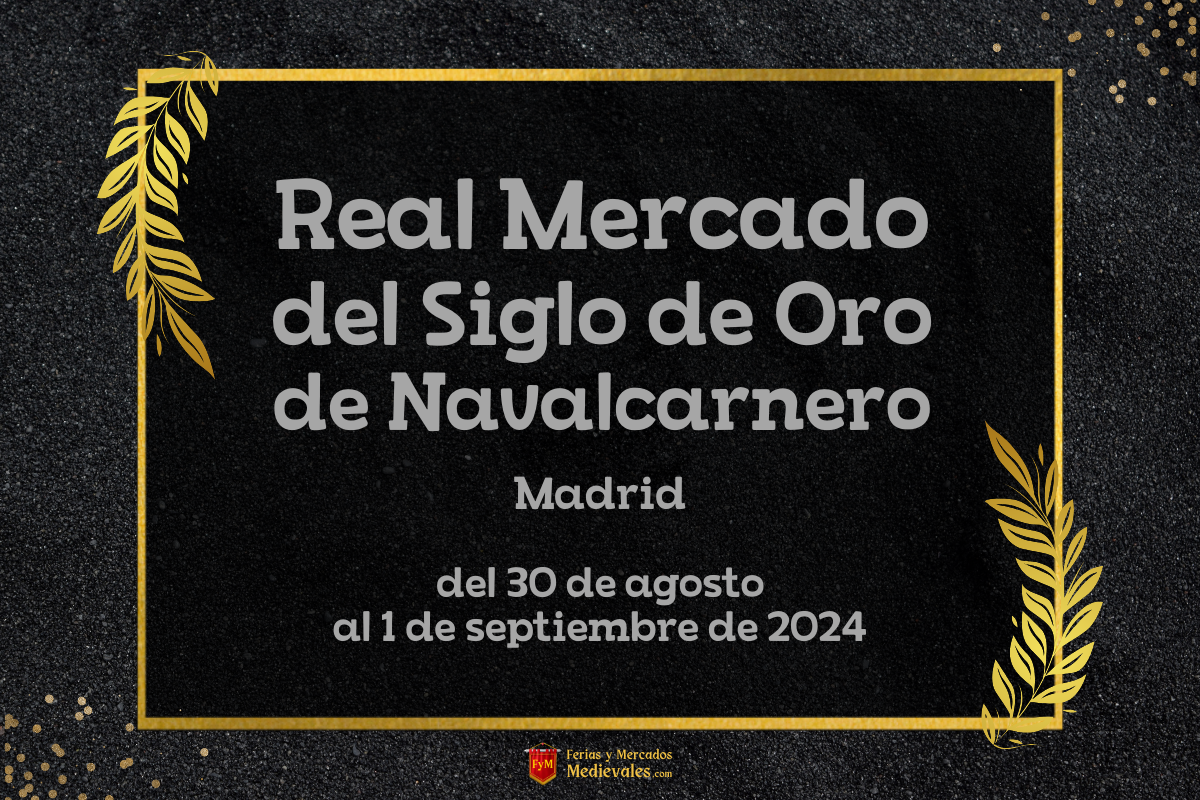 Real Mercado del Siglo de Oro de Navalcarnero (Madrid) 2024