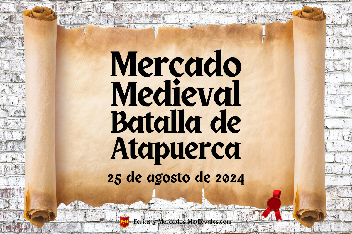 XXV Mercado Medieval de la Batalla de Atapuerca (Burgos) 2024