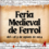 Feria Medieval de Ferrol (A Coruña) 2024